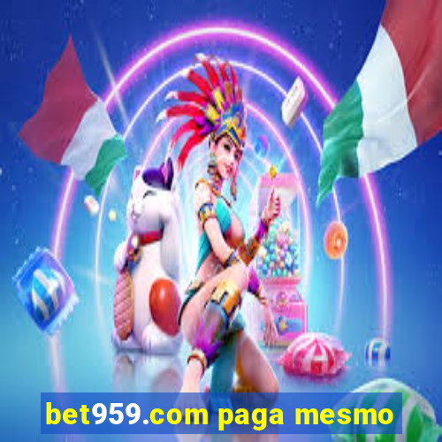 bet959.com paga mesmo